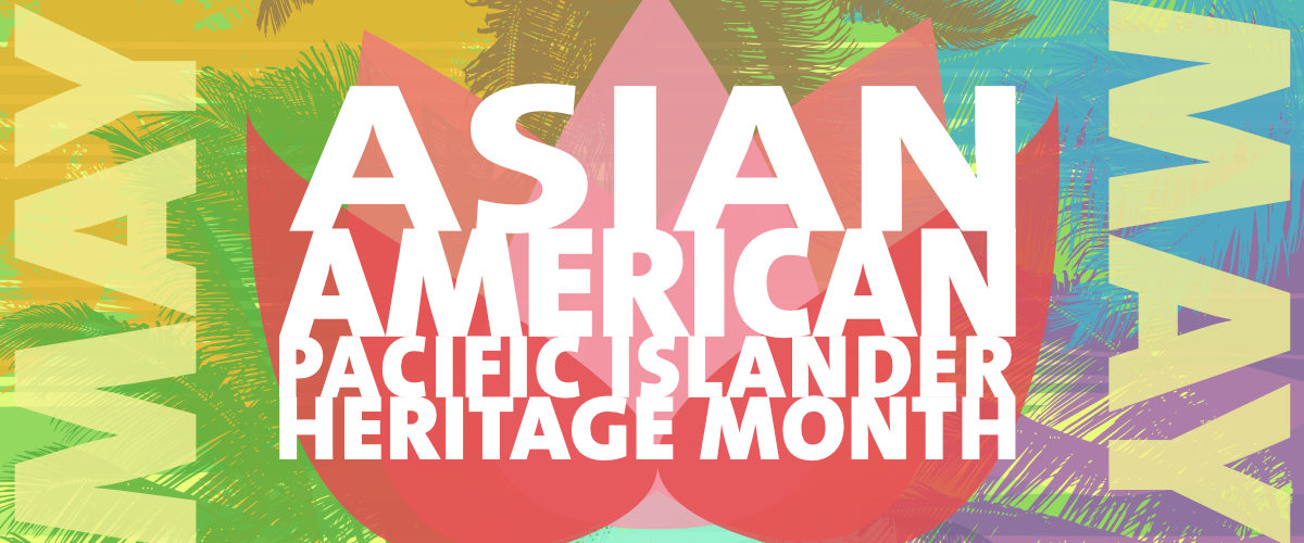 Asian American Pacific Islander Heritage Month.jpg